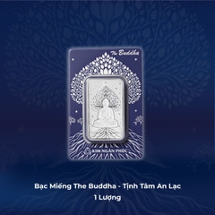 Bạc Miếng The Buddha _ Tịnh Tâm An Lạc - 1 Lượng