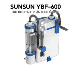 Lọc treo Sunsun YBF 600 cho bể cá cảnh có khoang lắng phân, hút mặt và hút đáy, hoạt động êm