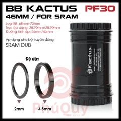 BB Dùng Cho SRAM KACTUS PF30 DUB 46mm