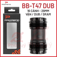 BB VẶN PROMEND T47 - DUB 29MM - 16 CÁNH - 29MM