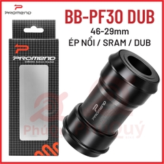 BB PROMEND PF30 - DUB 29MM - ÉP NỔI 46MM