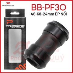 BB PROMEND PF30 - 24MM - ÉP NỔI 46MM