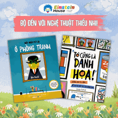 Bộ - Đến Với Nghệ Thuật Thiếu Nhi (2 Cuốn): Tớ cũng là DANH HỌA! + Một ngày KỲ LẠ ở PHÒNG TRANH