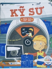 Tủ sách giáo dục Stem: Kỹ sư tập sự