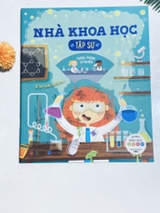 Tủ sách giáo dục Stem: Nhà khoa học tập sự