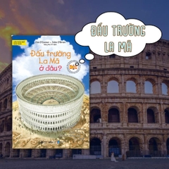 Sách Tri Thức Phổ Thông: Đấu Trường La Mã Ở Đâu?