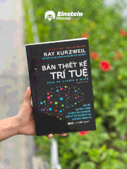 Bản thiết kế trí tuệ - Giải mã sự hình thành tư duy của con người, hiểu về trí tuệ nhân tạo & dự báo tương lai