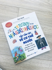 Tớ tư duy như một nhà giải phẫu học - Tất tần tật về cơ thể người 89k