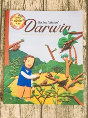 Sách Những Bộ Óc Vĩ Đại - Bác Học "Tiến Hóa" Darwin