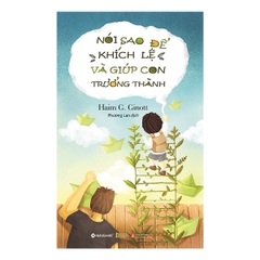 Sách Nói Sao Để Khích Lệ Và Giúp Con Trưởng Thành