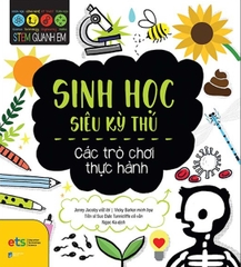 Sách Stem quanh em - Sinh học siêu kỳ thú