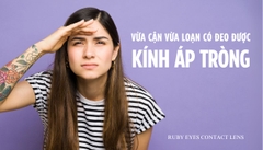 Có thể đeo kính áp tròng khi bị loạn thị và cận thị không?