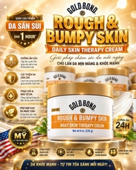KEM DƯỠNG DÀNH CHO DA SẦN SÙI, VẢY NẾN, VIÊM LỖ CHÂN LÔNG GOLD BOND ROUGH & BUMPY SKIN DAILY SKIN THERAPY CREAM HŨ 226G CỦA MỸ