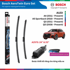 Bộ gạt mưa BOSCH AeroTwin Euro Set A297S 24" & 20" xe AUDI A4 đời 2011 đến nay