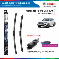 Bộ gạt mưa BOSCH AEROTWIN EURO SET 21" & 19", MERCEDES BENZ GLK 300 đời xe 2014 đến nay
