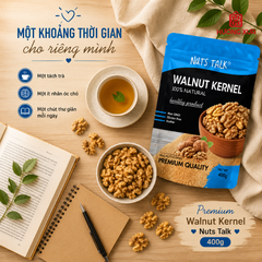 Nhân Óc Chó Premium Walnut Kernel Nuts Talk Túi 400g