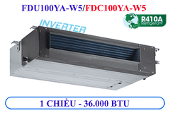 FDU100YA-W5/FDC100YA-W5 - Âm trần nối ống gió 1 chiều Inverter - 36.000Btu