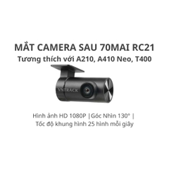 Mắt camera sau 70mai RC21 - Cho A210, A410 Neo, T400