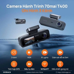 70mai T400 - Ghi hình 3 kênh, 2K 1440P HDR, Nhỏ gọn, Bền bỉ 2026
