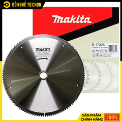 Lưỡi Cắt Nhôm Hợp Kim 120 Răng Makita B-17326 (305 x 25.4 x 120T) – Cắt Mịn, Chính Xác, Độ Bền Cao Hàng Chính Hãng, Có VAT
