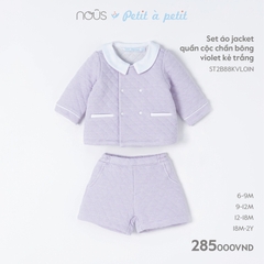 NOUS - Set áo jacket quần cộc chần bông violet kẻ trắng - Nu P Petit - 6M - SS23.T11B - ZTD