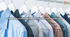 Áo sơ mi nam nữ | Chọn vải, cắt may, sử dụng và bảo quản