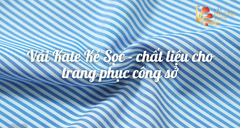 Vải Kate Kẻ Sọc là gì? Ưu điểm và ứng dụng trong thời trang công sở