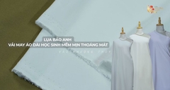 Lụa Bảo Anh - Vải may áo dài học sinh mềm mịn thoáng mát