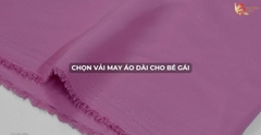 Mẫu áo dài bé gái đẹp và lưu ý khi chọn lựa vải