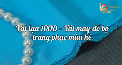 Vải lụa 100D - Vải may đồ bộ và trang phục mùa hè