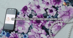 Vải mango và tất tần tật những điều bạn cần biết