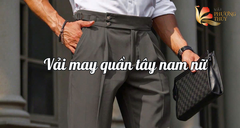 Các loại vải may quần tây nam nữ | Cách tính vải may quần tây
