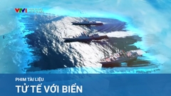 Phim tài liệu: Tử tế với biển