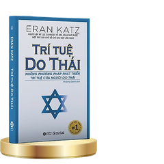 Trí tuệ Do Thái: Những phương pháp phát triển trí tuệ của người Do Thái