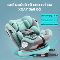 Ghế Ngồi Ô Tô Trẻ Em ISOFIX Children Safety Seat Xoay 360 Độ Cho Bé Sơ Sinh Đến 12 Tuổi