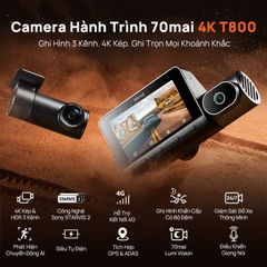 Camera Hành Trình 70mai T800 4K HDR 3 Kênh, Ghi Hình Trước Trong Và Sau Xe Định Vị và Giám Sát Từ Xa