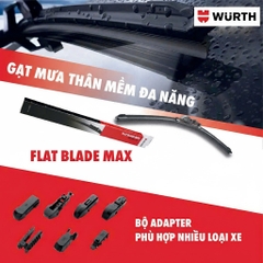 Gạt Mưa Ô Tô WURTH Flat Blade Max Thân Mềm CAO CẤP Hỗ Trợ Thay Ngàm Đa Năng Cho Hầu Hết Dòng Xe Hơi