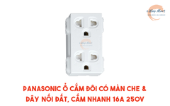 Panasonic Ổ cắm đôi có màn che và dây nối đất, cắm nhanh 16A 250V