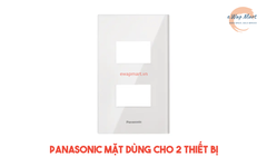 Panasonic Mặt dùng cho 2 thiết bị