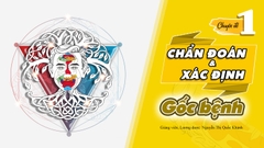 Lớp chuyên sâu - CĐ 1: Xác định gốc bệnh | Giảng viên: Lương dược Nguyễn Thị Quốc Khánh