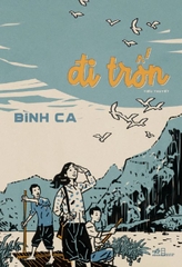 Đi Trốn - Bình Ca
