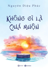 Không Gì Là Quá Muộn