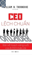 Ceo Lệch Chuẩn - Bản Kế Hoạch Sáng Suốt Của 8 Ceo Thiên Tài