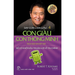 Dạy Con Làm Giàu - Tập 4 - Robert T Kiyosaki