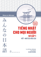 Tiếng Nhật Cho Mọi Người Sơ Cấp 1 - Viết - Nhớ Các Mẫu Câu (Bản Mới)