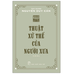 Thuật Xử Thế Của Người Xưa - TS Thu Giang