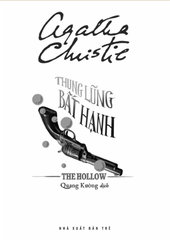 Thung Lũng Bất Hạnh - The Hollow - Agatha Christie