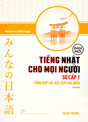 Tiếng Nhật Cho Mọi Người - Sơ Cấp 1 - Tổng Hợp Các Bài Tập Chủ Điểm