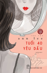 Tuổi 40 Yêu Dấu - Ann Lee