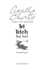 Bi Kịch Ba Hồi - Three Act Tradegy - Agatha Christie